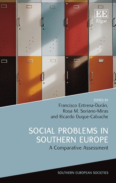 Ricardo Duque-Calvache, Rosa M. Soriano-Miras, Francisco Entrena-Duran - Social Problems in Southern Europe, E-bok