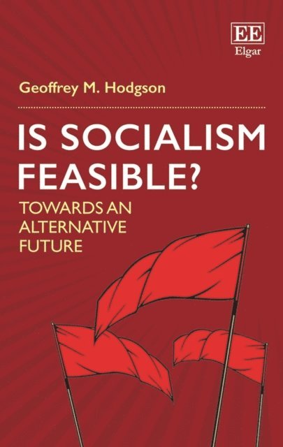 Geoffrey M. Hodgson - Is Socialism Feasible?, E-bok