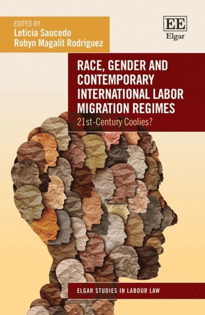 Robyn Magalit Rodriguez, Leticia Saucedo - Race, Gender and Contemporary International Labor Migration Regimes, E-bok