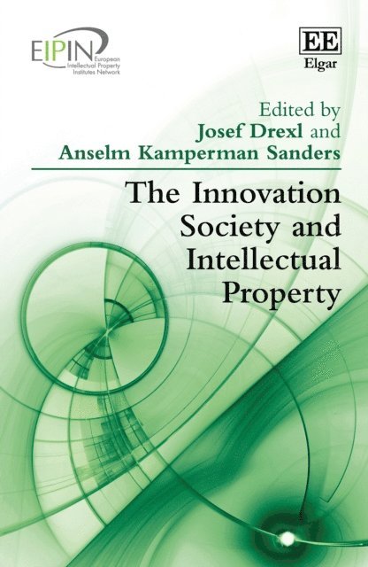 Anselm Kamperman Sanders, Josef Drexl - Innovation Society and Intellectual Property, E-bok