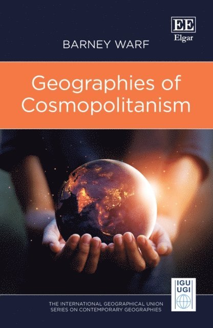 Barney Warf - Geographies of Cosmopolitanism, E-bok