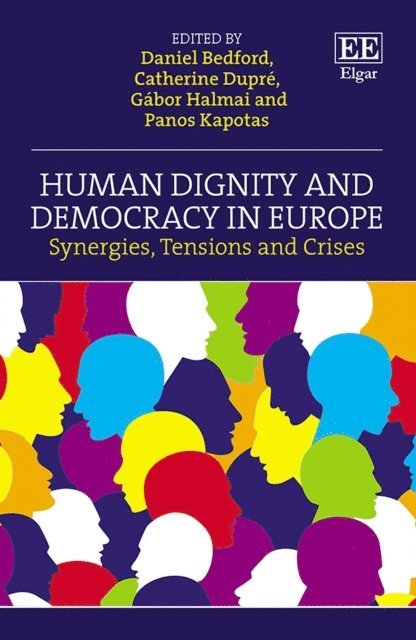 Panos Kapotas, Gabor Halmai, Catherine Dupre, Daniel Bedford - Human Dignity and Democracy in Europe, E-bok