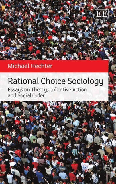 Michael Hechter - Rational Choice Sociology, E-bok