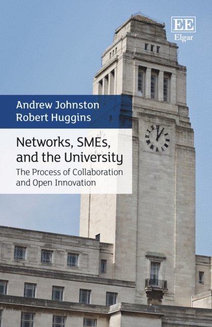 Robert Huggins, Andrew Johnston - Networks, SMEs, and the University, E-bok