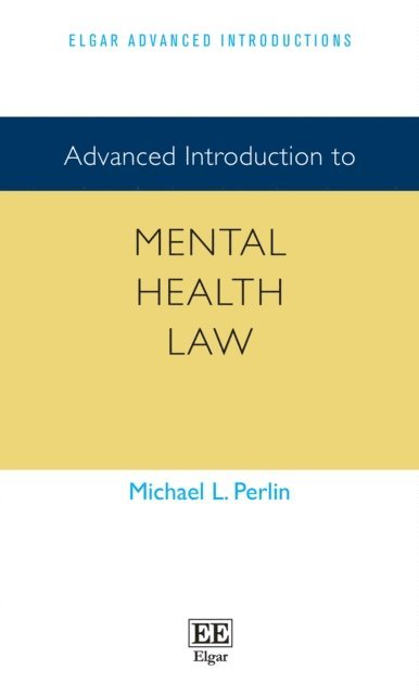 Michael L. Perlin - Advanced Introduction to Mental Health Law, E-bok
