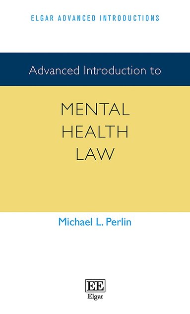 Advanced Introduction to Mental Health Law av Michael L Perlin