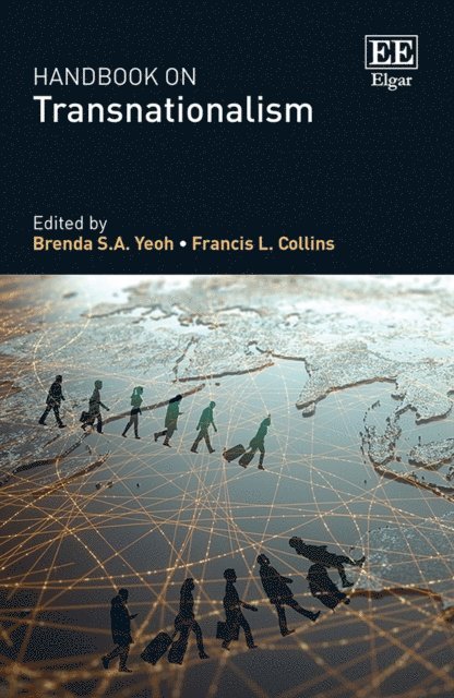 Francis L. Collins, Brenda S.A. Yeoh - Handbook on Transnationalism, E-bok