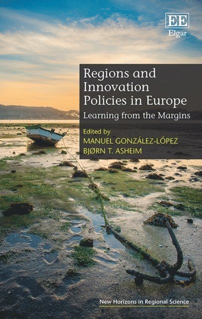 Bjorn T. Asheim, Manuel Gonzalez-Lopez - Regions and Innovation Policies in Europe, E-bok