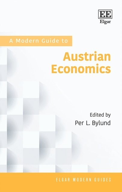 Per L. Bylund - Modern Guide to Austrian Economics, E-bok