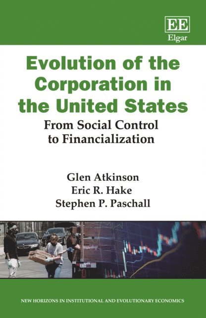 Stephen P. Paschall, Eric R. Hake, Glen Atkinson - Evolution of the Corporation in the United States, E-bok