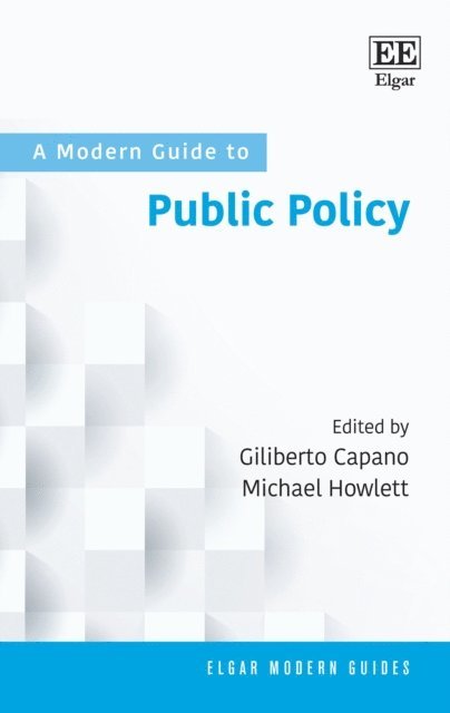 Michael Howlett, Giliberto Capano - Modern Guide to Public Policy, E-bok