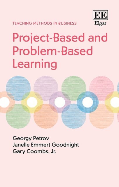 Gary Coombs, Janelle Emmert Goodnight, Georgy Petrov - Project-Based and Problem-Based Learning, E-bok