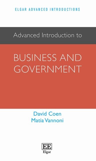 Matia Vannoni, David Coen - Advanced Introduction to Business and Government, E-bok