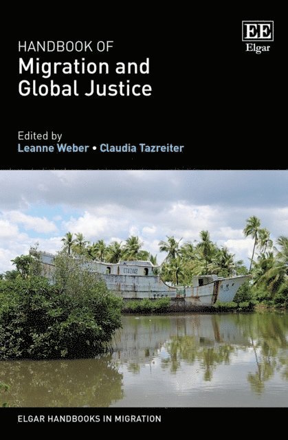 Claudia Tazreiter, Leanne Weber - Handbook of Migration and Global Justice, E-bok
