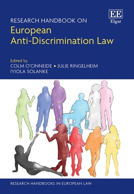 Iyiola Solanke, Julie Ringelheim, Colm O'Cinneide - Research Handbook on European Anti-Discrimination Law, E-bok