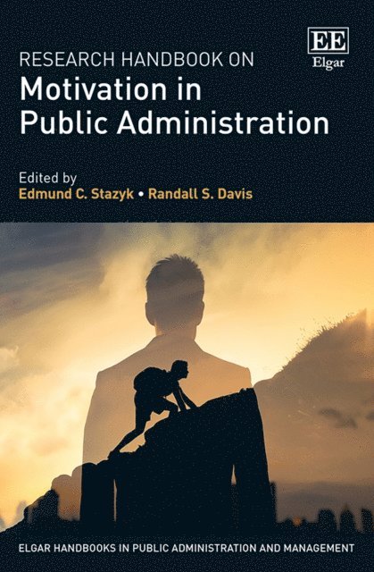 Randall S. Davis, Edmund C. Stazyk - Research Handbook on Motivation in Public Administration, E-bok