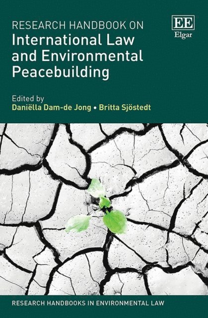 Britta Sjostedt, Daniella Dam-de Jong - Research Handbook on International Law and Environmental Peacebuilding, E-bok
