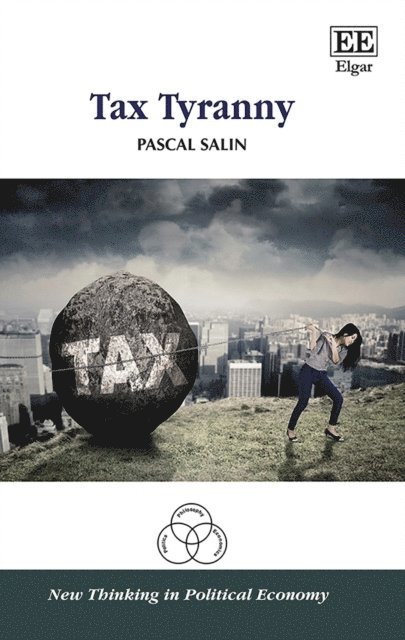 Pascal Salin - Tax Tyranny, E-bok
