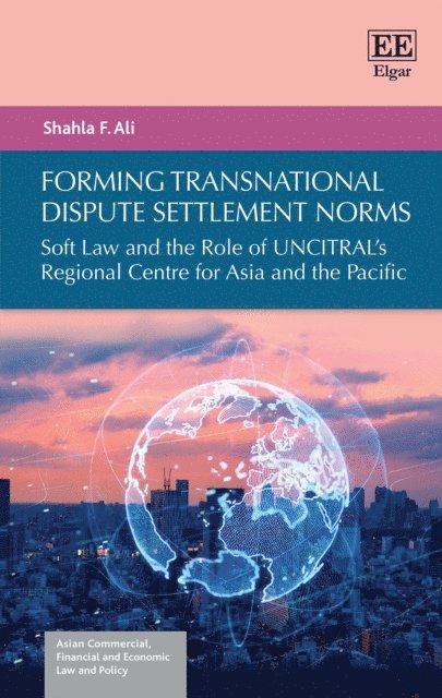 Shahla F. Ali - Forming Transnational Dispute Settlement Norms, E-bok