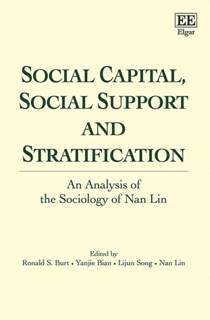 Nan Lin, Lijun Song, Yanjie Bian, Ronald S. Burt - Social Capital, Social Support and Stratification, E-bok