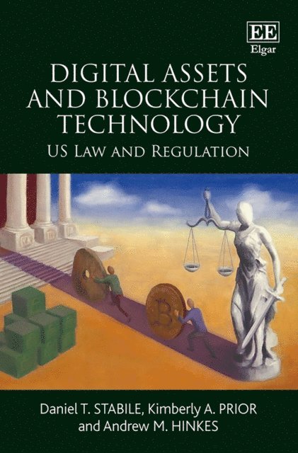 Andrew M. Hinkes, Kimberly A. Prior, Daniel T. Stabile - Digital Assets and Blockchain Technology, E-bok