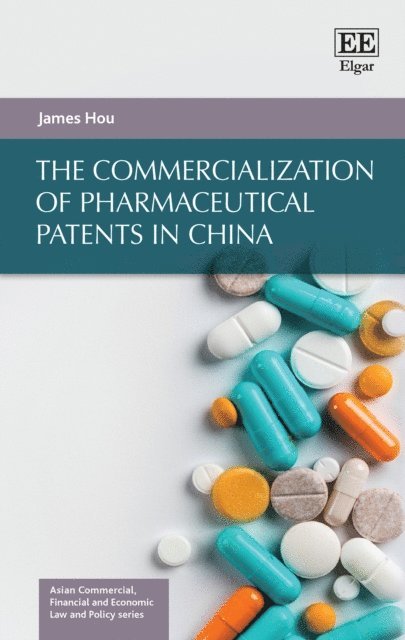 James Hou - Commercialization of Pharmaceutical Patents in China, E-bok