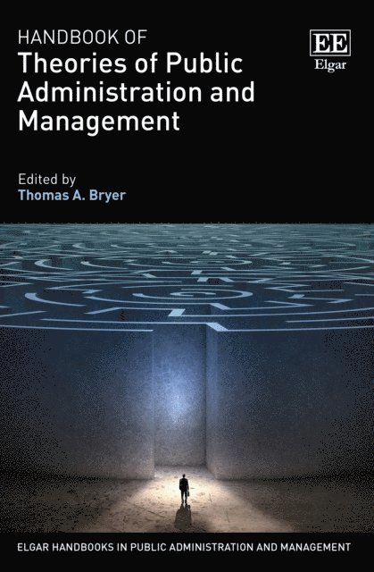 Thomas A. Bryer - Handbook of Theories of Public Administration and Management, E-bok