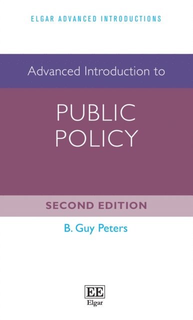 B. G. Peters - Advanced Introduction to Public Policy, E-bok