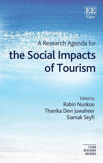 Siamak Seyfi, Thanika D. Juwaheer, Robin Nunkoo - Research Agenda for the Social Impacts of Tourism, E-bok