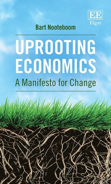 Bart Nooteboom - Uprooting Economics, E-bok