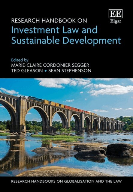 Sean Stephenson, Ted Gleason, Marie-Claire Cordonier Segger - Research Handbook on Investment Law and Sustainable Development, E-bok