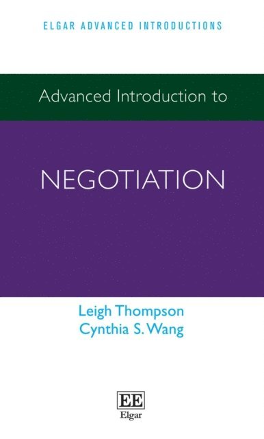 Cynthia S. Wang, Leigh Thompson - Advanced Introduction to Negotiation, E-bok