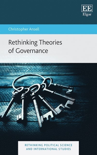 Christopher Ansell - Rethinking Theories of Governance, E-bok
