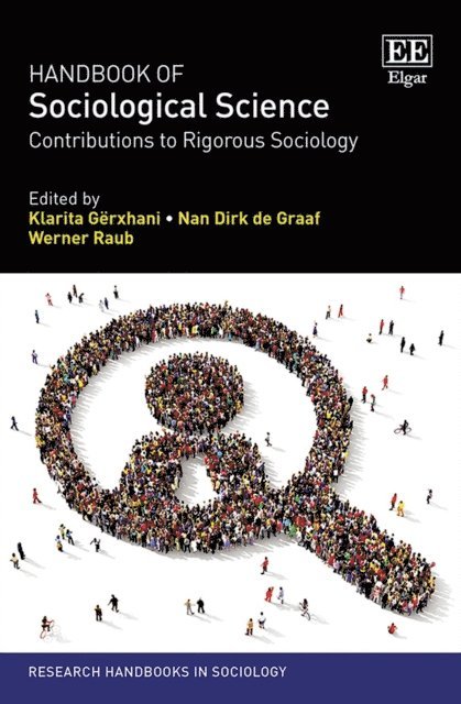 Werner Raub, Nan D. de Graaf, Klarita Gerxhani - Handbook of Sociological Science, E-bok