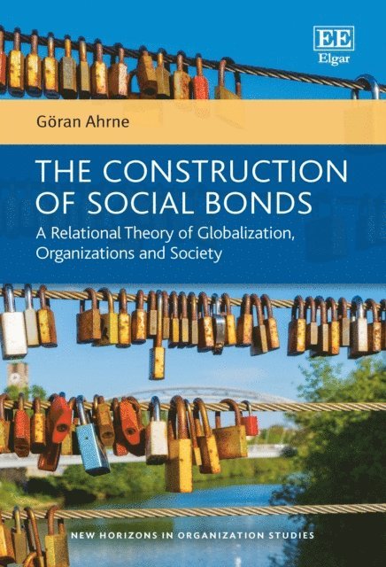 Goran Ahrne - Construction of Social Bonds, E-bok