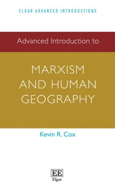 Kevin R. Cox - Advanced Introduction to Marxism and Human Geography, E-bok
