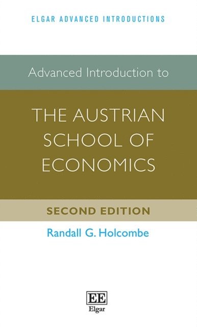 Randall G. Holcombe - Advanced Introduction to the Austrian School of Economics, E-bok