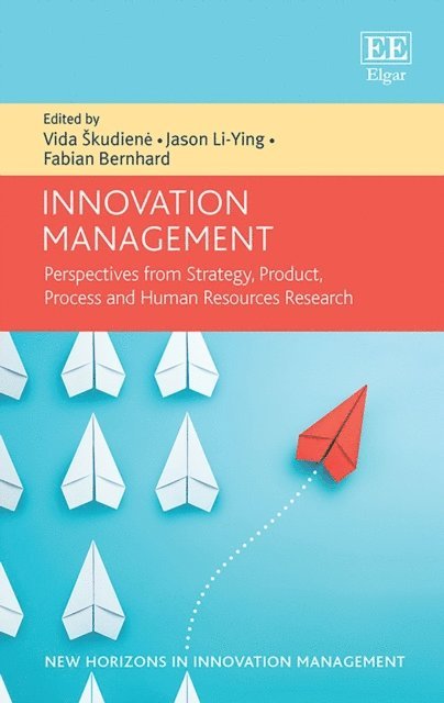 Fabian Bernhard, Jason Li-Ying, Vida Skudiene - Innovation Management, E-bok