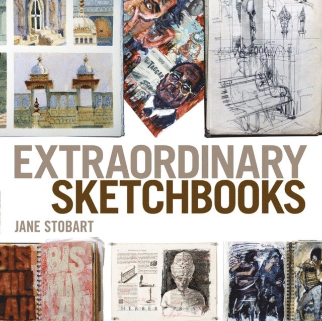 Jane Stobart - Extraordinary Sketchbooks, E-bok