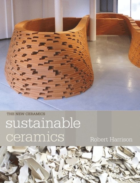 Robert Harrison - Sustainable Ceramics, E-bok