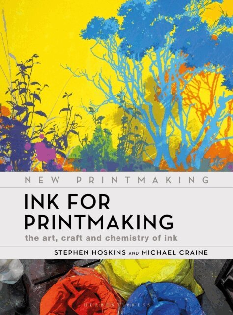 Stephen Hoskins, Michael Craine - Ink for Printmaking, E-bok