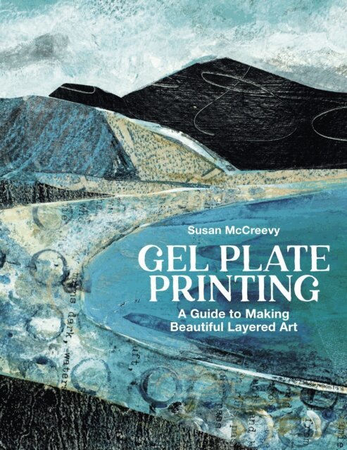 Susan McCreevy - Gel Plate Printing, E-bok