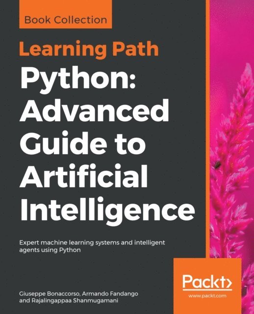 Shanmugamani Rajalingappaa Shanmugamani, Fandango Armando Fandango, Bonaccorso Giuseppe Bonaccorso - Python: Advanced Guide to Artificial Intelligence, E-bok. Tillgänglighet: Lägg i varukorg