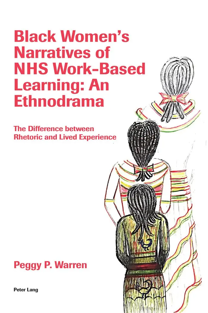 Peggy Warren - Black Women’s Narratives of NHS Work-Based Learning: An Ethnodrama, Häftad. Tillgänglighet: Lägg i varukorg