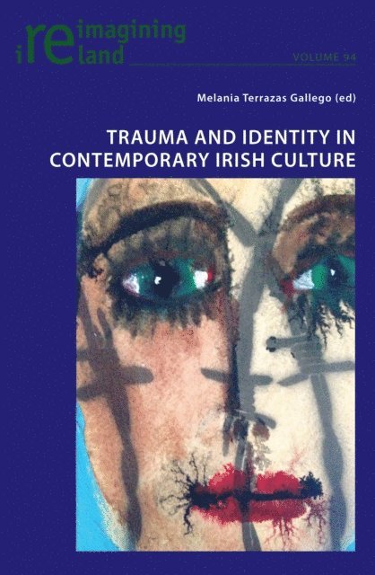 Terrazas Gallego Melania Terrazas Gallego - Trauma and Identity in Contemporary Irish Culture, E-bok