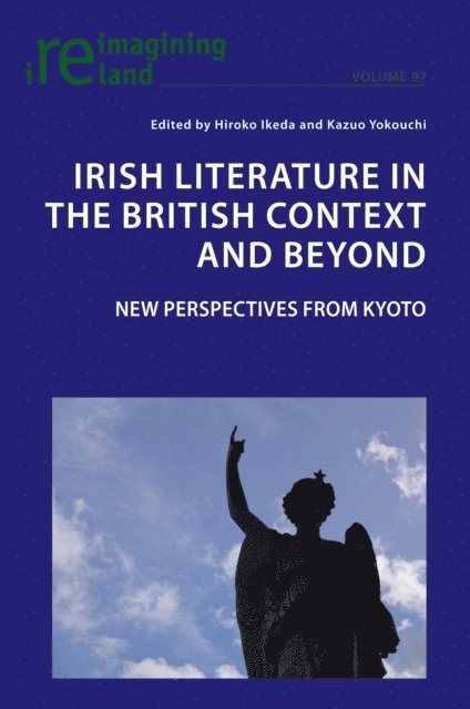 Yokouchi Kazuo Yokouchi, Ikeda Hiroko Ikeda - Irish Literature in the British Context and  Beyond, E-bok