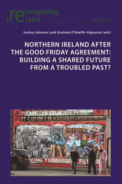 O'Keeffe-Vigneron Grainne O'Keeffe-Vigneron, Lelourec Lesley Lelourec - Northern Ireland after the Good Friday Agreement, E-bok