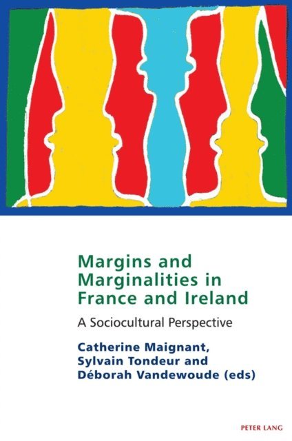 Vandewoude Deborah Vandewoude, Tondeur Sylvian Tondeur, Maignant Catherine Maignant - Margins and marginalities in France and Ireland, E-bok