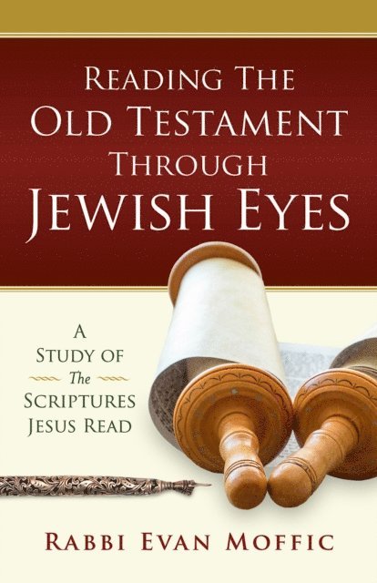 Rabbi Evan Moffic - Reading the Old Testament Through Jewish Eyes, E-bok