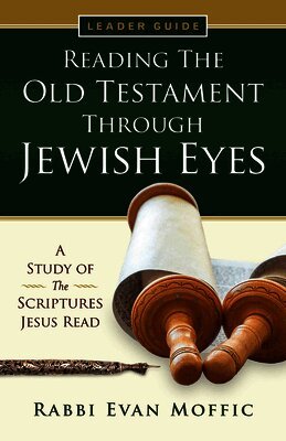 Rabbi Evan Moffic - Reading the Old Testament Through Jewish Eyes Leader Guide, Häftad